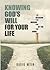 Knowing God's Will For Your...