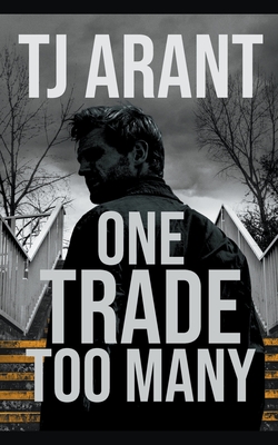 One Trade Too Many (Hardboiled Southern)