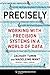 Precisely: Working with Precision Systems in a World of Data