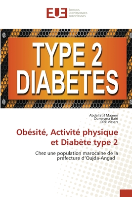 Obésité, Activité physique et Diabète type 2: Chez une population marocaine de la préfecture d’Oujda-Angad (French Edition)