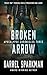 Broken Arrow: An Apocalypti...