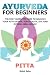 Ayurveda For Beginners: Pit...