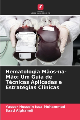 Hematologia Mãos-na-Mão: Um Guia de Técnicas Aplicadas e Estratégias Clínicas (Portuguese Edition)