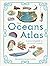 The Oceans Atlas: A Pictori...