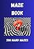 MAZE BOOK: 200 HARD MAZES (Spanish Edition)