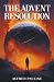 The Advent Resolution