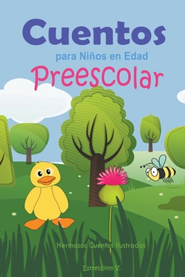 Cuentos para Niños en Edad Preescolar: Hermosos Cuentos Ilustrados (Spanish Edition)