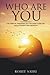 Who Are You: The Spiritual ...