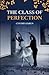 The Class of Perfection by Cynthia Ekren