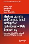 Machine Learning and Computational Intelligence Techniques for Data Engineering: Proceedings of the 4th International Conference MISP 2022, Volume 2 (Lecture Notes in Electrical Engineering Book 998)
