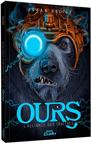 OURS - Tome 03 L'ALLIANCE DES TRAITRES (03)