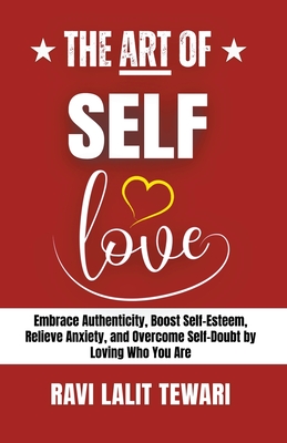 The Art of Self-love (The Art of Mastering Life)