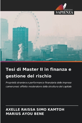 Tesi di Master II in finanza e gestione del rischio: Proprietà straniera e performance finanziaria delle imprese camerunesi: effetto moderatore della struttura del capitale (Italian Edition)