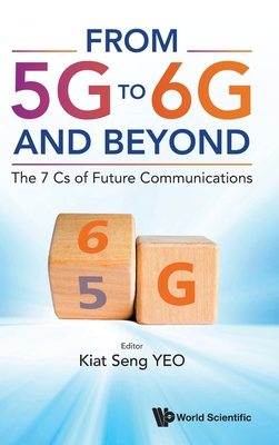 From 5g To 6g And Beyond: The 7 Cs Of Future Communications (Hardcover)