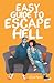 Easy Guide to Escape Hell