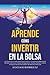 Aprende Cómo Invertir en la...