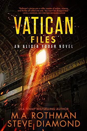 Vatican Files: A Technothriller (An Alicia Yoder Novel Book 4)