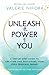 Unleash the Power of You: A...