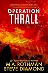 Operation Thrall:...