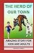 The Hero of Our Town: Amazing Story For Kids And Adults