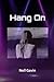 Hang On