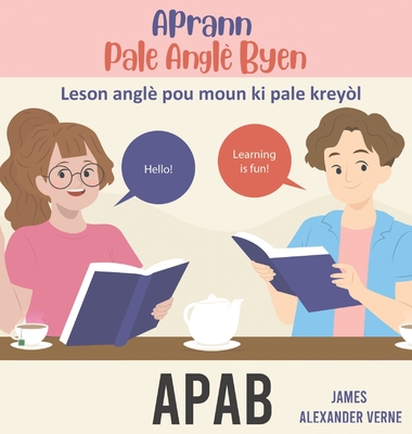 APAB-Aprann Pale Anglè Byen (Haitian Edition)