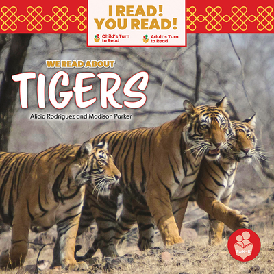 We Read about Tigers (I Read! You Read! - Level PreK-K)