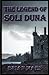 The Legend of Soli Duna by Brian Maes
