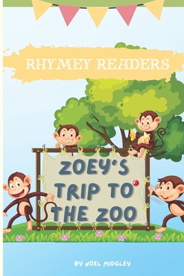 Rhymey Readers: Zoey's Trip To The Zoo