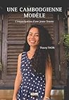 Une Cambodgienne modèle: L’émancipation d’une jeune femme Une Cambodgienne modèle: L’émancipation d’une jeune femme