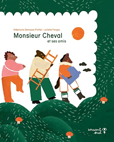 Monsieur Cheval et ses amis (Hardcover)