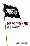 Hizb-ut-Tahrir: The Untold History of the Liberation Party Hizb-ut-Tahrir: The Untold History of the Liberation Party