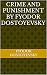 Crime and Punishment by Fyodor Dostoevsky