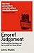 Error of Judgement: The Birmingham Bombings and the Scandal That Shook Britain