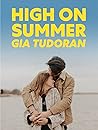 High on Summer by Gia Tudoran