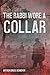 The Rabbi Wore a Collar
