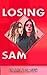 Losing Sam