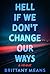 Hell If We Don't Change Our Ways: A Memoir