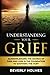 Understanding Your Grief: A...