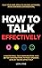 How to Talk Effectively: Ca...