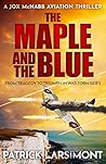 The Maple and the Blue (Jox McNabb Aviation Thrillers #3)