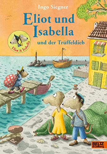 Eliot und Isabella und der Trüffeldieb: Roman. Mit vielen farbigen Bildern (German Edition)