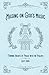 Musing on God's Music: Forming Hearts of Praise with the Psalms