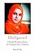 Disfigured: A Saudi Woman's...