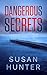 Dangerous Secrets (Leah Nash Mysteries, 4)