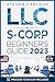LLC & S-Corporation Beginner's Guide, 2025 Updated Edition by Steven  Carlson