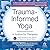 Trauma-Informed Yoga: A Toolbox for Therapists: 47 Practices to Calm Balance, and Restore the Nervous System