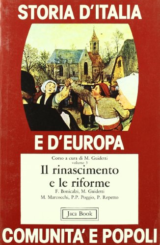 Storia d'Italia e d'Europa. Comunità e popoli vol. 3 - Il Rinascimento e le riforme (Paperback)