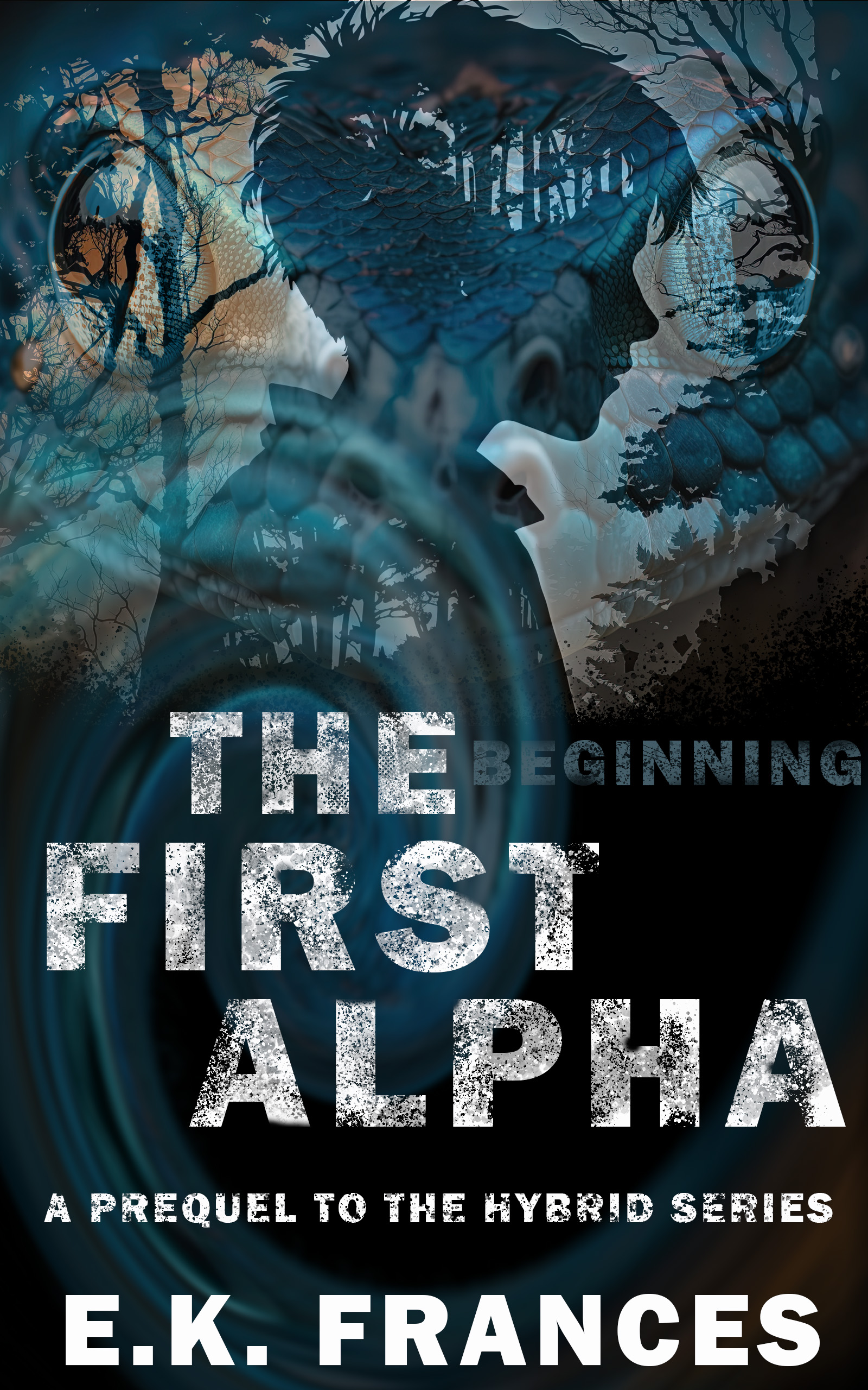 The Beginning (The First Alpha #1; The Hybrid #0)