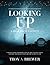 Looking Up (Updated and Expanded Edition) (Large Print Edition): Understanding Prophetic Signs in the Constellations and How the Heavens Declare the Glory of God
